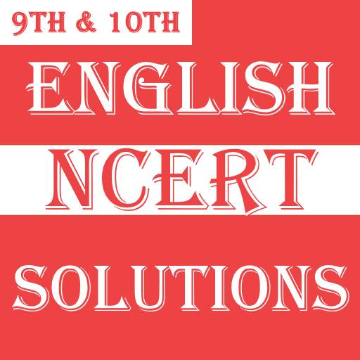 Class 9-10 English NCERT Solutions