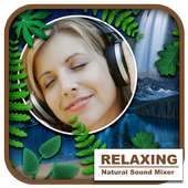 Relaxing Natural Sound Mixture on 9Apps
