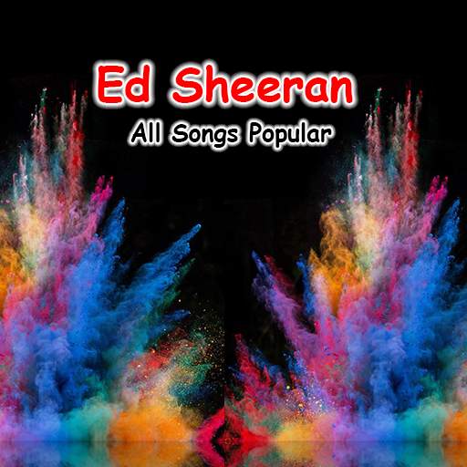 Ed Sheeran Popular Songs