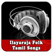 Ilayaraja Folk Tamil Songs Full on 9Apps
