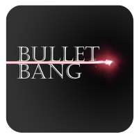 Bullet Bang