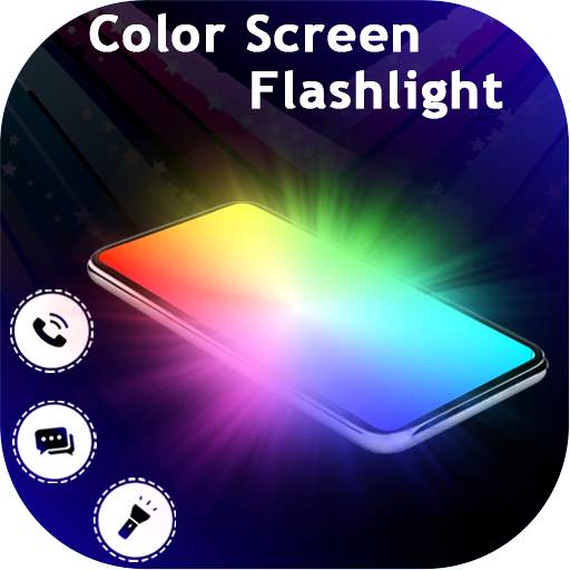 Color Screen Flashlight :  Flash on Call & SMS