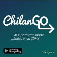 ChilanGo - APP para transporte público en la CDMX on 9Apps