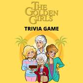 Golden Girls Trivia Game - Golden Girls Quiz