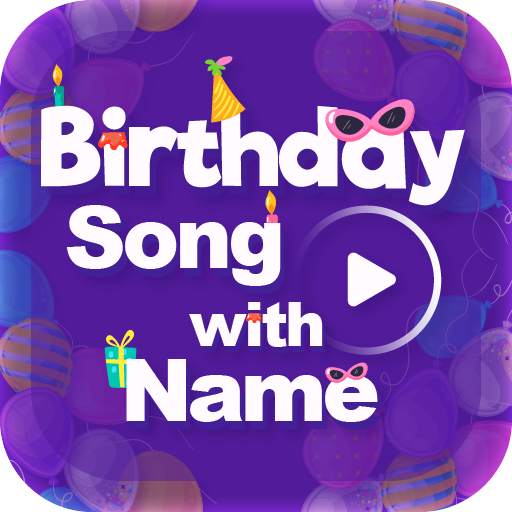 Birthday Song With Name : Birthday Song Maker
