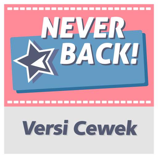 Novel Never Back! - Versi Cewek