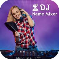 DJ Name Mixer - Mp3 Music Mixer App on 9Apps