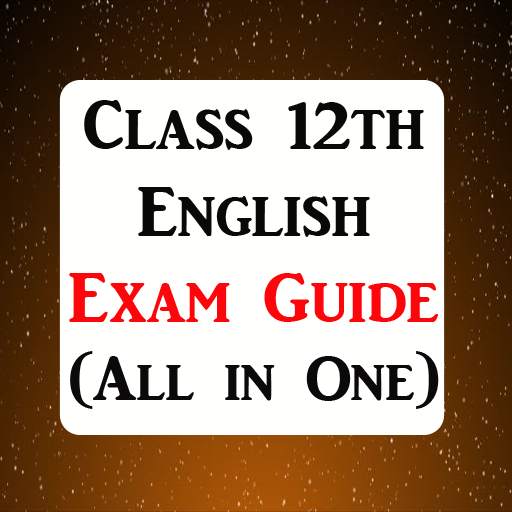 Class 12 English Exam Guide 2021 (CBSE Board)