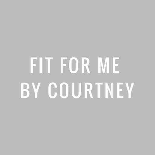 Fit For Me by Courtney