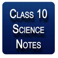 Class 10 Science CBSE Notes on 9Apps