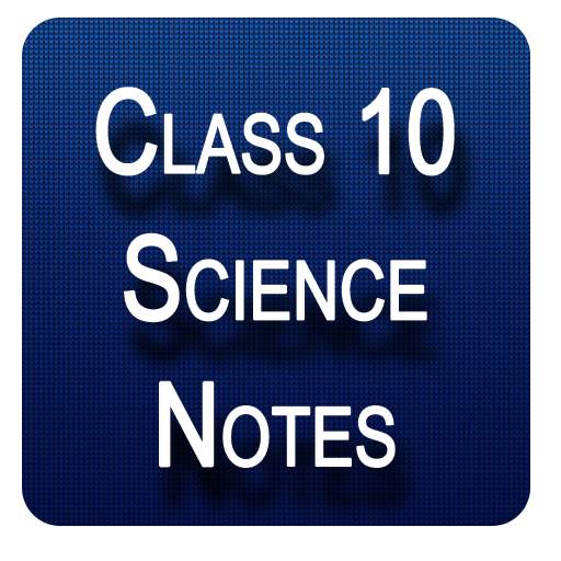 Class 10 Science CBSE Notes