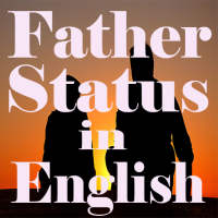 Father Status & Quotes in English : Father Shayari