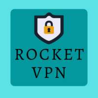 ROCKET VPN-Fast, Secure, Free Unlimited Proxy