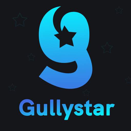 Gullystar-India's own short video app