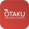Otaku One word four pics - Anime