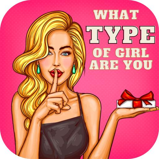 What Type of Girl Are You?