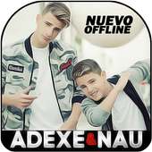 Adexe & Nau 2018 Nuevo Offline on 9Apps