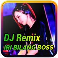 DJ Iri Bilang Boss Viral TikTok Remix