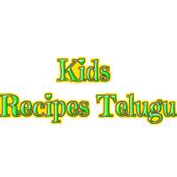 Kids Recipes Telugu
