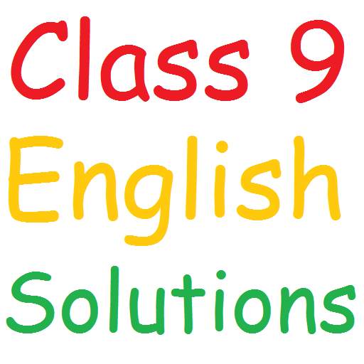 Class 9 English Solutions