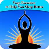 Yoga Exercises to Help You Sleep Better on 9Apps