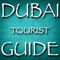 Dubai Tourist Guide