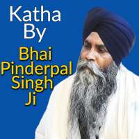 Katha By Bhai Pinderpal Singh Ji on 9Apps