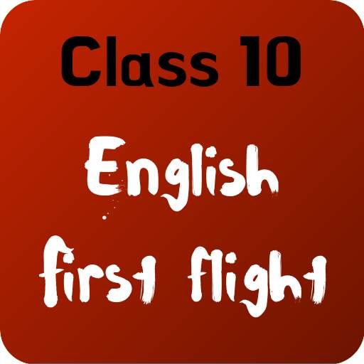 Class 10 English First Flight - NCERT Solutions