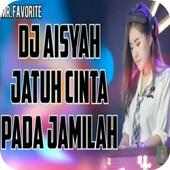 DJ AISYAH Jatuh Cinta Pada Jamilah