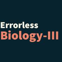 ERRORLESS BIOLOGY-III: FOR NEET,AIIMS & JIPMER on 9Apps