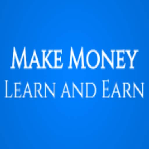 Learn and Earn Money Methods