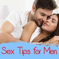 Sex Tips for Men: How to Have a Better Sex Life