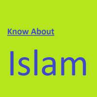 Know About Islam