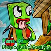 Fans of UnspeakableGaming