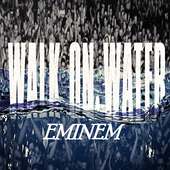 Walk on Water - Eminem on 9Apps