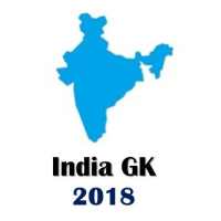 India GK 2018 - GK Information, GK Quiz on 9Apps