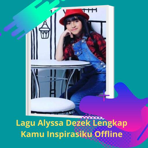 Lagu Alyssa Dezek Lengkap Kamu Inspirasiku Offline