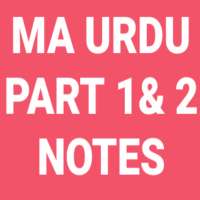 M.A URDU PART 1&2 NOTES