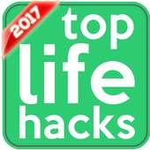 Top Life Hacks - New 2017
