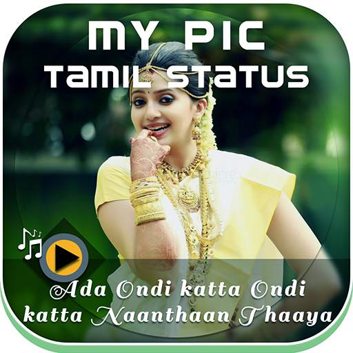 MyPic Tamil Lyrical Status Maker With Song