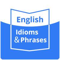 English Idioms, Phrases, Proverbs, & Slangs