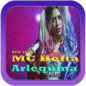 MC Bella New Song - Arlequina Offline on 9Apps