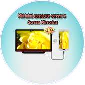 Mhl Hdmi connector screen to tv