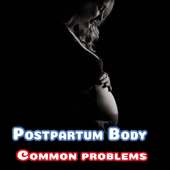 Common Postpartum Body Problems Dealing