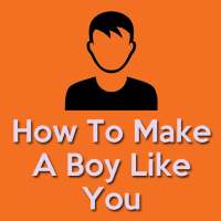 How To Make A Boy Like You - How to Flirt With Guy