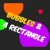 Bubbles and a Rectangle