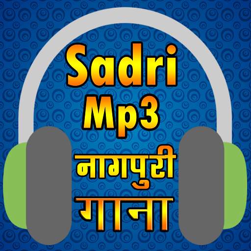 Sadri Mp3 - Your All Nagpuri Song