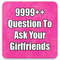 Question To Ask Your Girlfriends