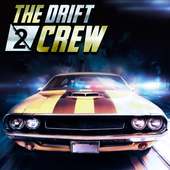 The Drift Crew 2