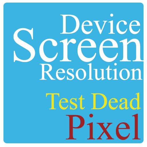 Screen Resolution & Dead Pixel Test